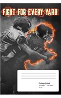 Fight for Every Yard: Football Composition Book