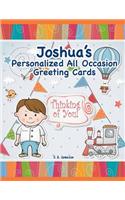 Joshua's Personalized All Occasion Greeting Cards: (Personalized Greeting Cards)