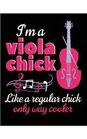 Viola Chick Like A Regular Chick Only Way Cooler