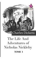 The Life and Adventures of Nicholas Nickleby - Tome I