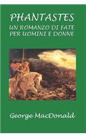 Phantastes: Un romanzo di fate per uomini e donne