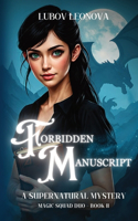 Forbidden Manuscript: A Supernatural Mystery(2 Two Worlds: Magic Squad)