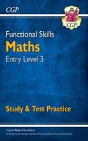 Functional Skills Maths Entry Level 3 - Study & Test Practice: (CGP Functional Skills)