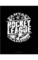 Fantasy Hockey League Champion: Unruled Composition Book(1372 Unruled Composition Book)