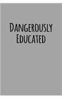 Dangerously Educated