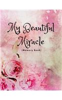 My Beautiful Miracle (Memory Book)