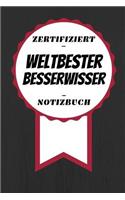 Notizbuch - Zertifiziert - Weltbester - Besserwisser