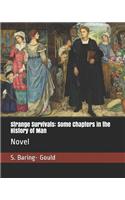 Strange Survivals: Some Chapters in the History of Man: Novel