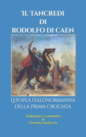 Tancredi di Rodolfo di Caen: L'epopea italonormanna della Prima Crociata