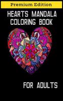 Hearts Mandala Coloring Book for Adults: Beautiful Heart Mandalas for Stress Relief and Relaxation