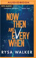 Now, Then, and Everywhen: (1 Chronos Origins)