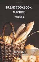 Bread Machine Cookbook Volume 6