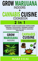 GROW MARIJUANA INDOORS (HYDROPONICS SECRETS) + CANNABIS CUISINE COOKBOOK -2in1