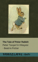 The Tale of Peter Rabbit / Peter Tavşan'in Hikayesi: Tranzlaty English Türkçe(English Türkçe)