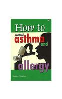 How to Control Asthma and Allergy