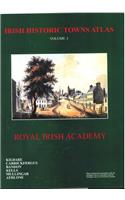 Irish Historic Towns Atlas Bound Vol. 1