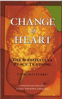 Change Of Heart: The Bodhisattva Peace Training Of Chagdud Tulku