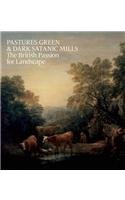 Pastures Green and Dark Satanic Mills