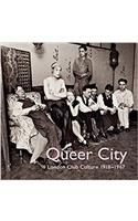 Queer City: London Club Culture 1918-1969