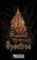 Seasonal Spectres