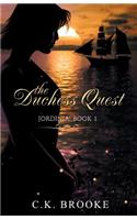 The Duchess Quest, Jordinia: Book 1