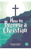 How to Become a Christian