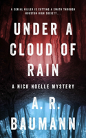 Under a Cloud of Rain: A Nick Noelle Mystery
