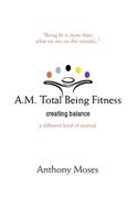 A.M. Total Being Fitness