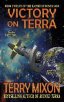 Victory on Terra (Book 12 of The Empire of Bones Saga)