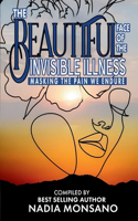 Beautiful Face of the Invisible Illness