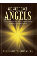 We Were Once Angels