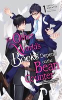 The Other World's Books Depend on the Bean Counter, Vol. 1 (Light Novel)