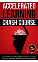 Accelerated Learning Crash Course