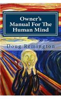 Owner's Manual For The Human Mind