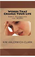 Words That Change Your Life: Simple Affirmations That Work!(7 Solution Wizard)