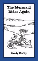 The Mermaid Rides Again