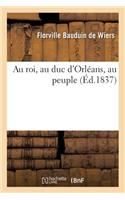 Au Roi, Au Duc d'Orléans, Au Peuple: (Litterature)