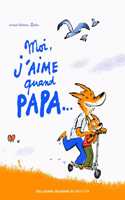 Moi j'aime quand papa