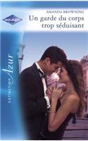 Un Garde Du Corps Trop Seduisant (Harlequin Azur)