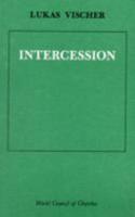 Intercession: Can the Churches Though Still Divided Express the Communion That a