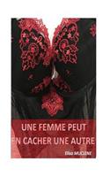 Une Femme Peut En Cacher Une Autre