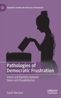 Pathologies of Democratic Frustration