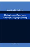 Motivation and Experience in Foreign Language Learning
