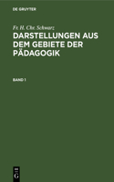 Darstellungen aus dem Gebiete der Pädagogik
