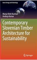 Contemporary Slovenian Timber Architecture for Sustainability