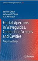 Fractal Apertures in Waveguides, Conducting Screens and Cavities