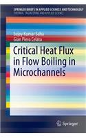 Critical Heat Flux in Flow Boiling in Microchannels