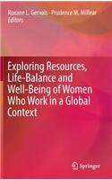 Exploring Resources, Life-Balance and Well-Being of Women Who Work in a Global Context