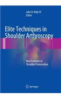 Elite Techniques in Shoulder Arthroscopy