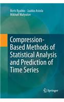 Compression-Based Methods of Statistical Analysis and Prediction of Time Series